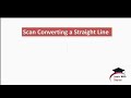 Scan Converting a Straight line | Computer Graphics | Learn With Shalini