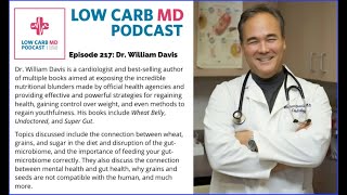 LowCarbMD Episode 217 - Dr. William Davis
