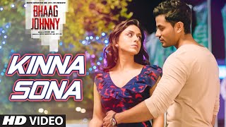 Kinna Sona FULL VIDEO Song - Bhaag Johnny | Kunal Khemu, Zoa Morani | Sunil Kamath