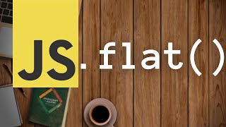 JavaScript flat() Array function | JS Buffer