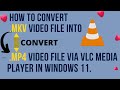 How to Convert .mkv Video File Into .mp4 Video File Via VLC Media Player In Windows 11