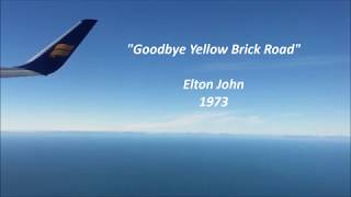 Elton John - Goodbye Yellow Brick Road ( 歌詞 和訳 日本語 翻訳 Lyrics ENG & JPN )
