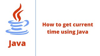 How to get current time using Java
