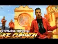 KE CUMBION- Descarga Tropical- VídeoClip Oficial