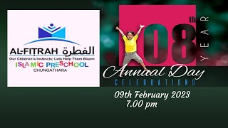 AL-FITRAH ISLAMIC PRE SCHOOL, CHUNGATHARA |  8th ANNIVERSARY | 09th Feb 2023 | Live