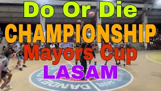 Do Or die Championship Lasam Cagayan Sicalao vs. Tapas. mayors Cup