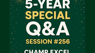 5-Year Milestone Special | Excel Query Session 256"