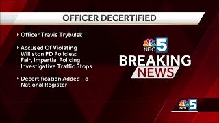 Williston Police Officer decertified
