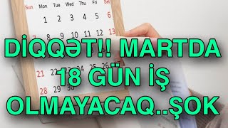 diqqət! Martda 18 gün iş olmayacaq