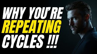 You Keep Repeating the Same Patterns — Here’s the Real Reason