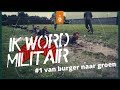 💪 Van BURGER naar GROEN, het begin van de AMO | IK WORD MILITAIR | #1