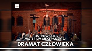 Dramat Człowieka – Ostrowskie Misterium 2018 - retransmisja