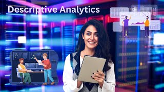 Descriptive Analytics: How It Works and Why It Matters (3 Minutes)