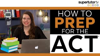 How to Prep for the ACT®! Even if You're Super Busy!
