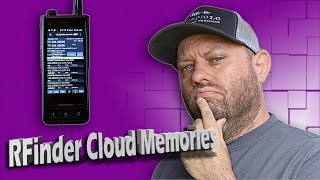 RFinder Cloud Memories - Backing Up and Loading | RFinder Android DMR Radio