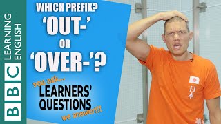 The prefixes 'out-' and 'over-'  - Learners' Questions