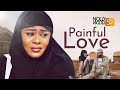 Painful LOVE | This Movie Is BASED ON A TRUE LIFE STORY - African Movies