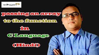 Passing an array to the function in C Language (Hindi)