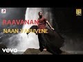Raavanan - Naan Varuvene Tamil Lyric | A.R. Rahman | Vikram, Aishwarya Rai