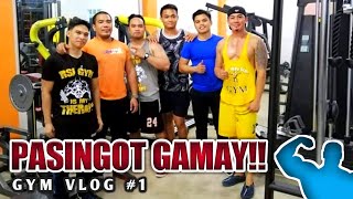 Pasingot Gamay - GYM Vlog #1