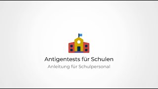 Antigen-Selbsttest für Schulen – Anwendung für Schulpersonal