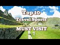 Globe Trotters' Delight | Top 10 Must Visit Travel Spots!