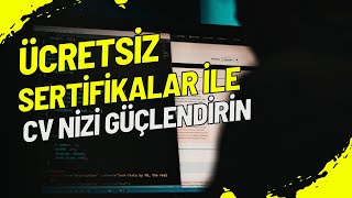 Ücretsiz Sertifika Alabileceğiniz Siteler | CV'nizi Sertifikalar İle Güçlendirin