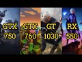 GTX 750 vs GTX 760 vs GT 1030 vs RX 550 = 6 GAMES in 2021