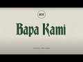 Bapa Kami (Official Lyric Video) | UNDVD