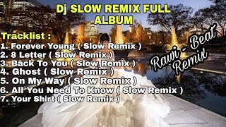Dj Slow !! Forever Young Full Album [ Rawi - Beat Remix ] Melodinya Adem Banget Slow Remix 2022