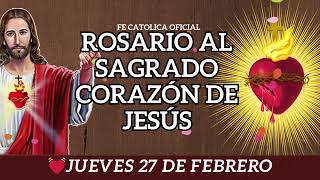 ✅💖ROSARIO AL SAGRADO CORAZÓN DE JESÚS INMACULADO CORAZÓN DE MARÍA JUEVES 27 DE FEBRERO DE 2025💝