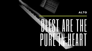 Blest Are the Pure in Heart - Alto