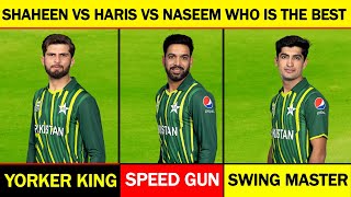 Shaheen Afridi vs Haris Rauf vs Naseem Shah - Who Is Best?