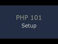 PHP 101 - Setup