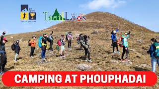 ແຄ້ມປິ້ງ ພູຜາໄດ | Camping At PHOUPHADAI