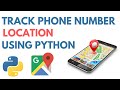 How To Track Phone Number Location Using Python | Python Project Tutorial