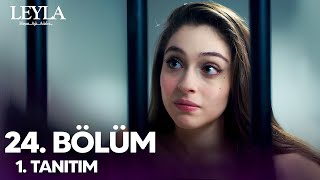 Leyla 24. Bölüm Fragman