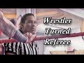 Wrestler turned Referee: Hector Canales