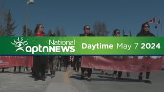 APTN National News: Daytime - May 7, 2024