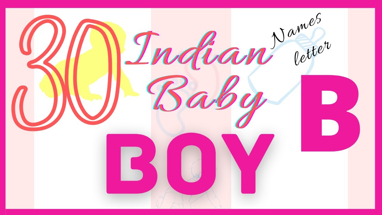 💖 Latest 2023 ᐅ B Letter Names For Boy Hindu | Baby Boy Names Starting ...