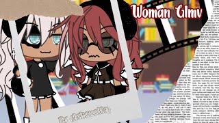 Woman Glmv (Gacha Life Music Video) // Lesbian