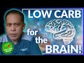 019: How LOW CARB/KETO Can HELP Your BRAIN! (LOW CARB for NEUROSCIENCE PATIENTS) #ILCAW2023