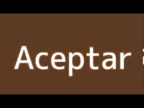 How to say Accept in Spanish How to say Accept in Spanish