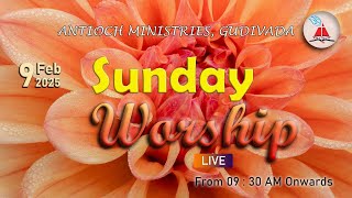 Antioch Ministries | Sunday Message | Bro. Pilla Venkataratnam | 9 FEB 2025