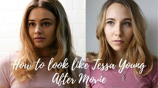 How To Look Like Tessa Young | After Movie | Everyday Make-up