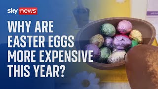 Why are Easter eggs more expensive this year?