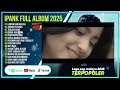 lumpur dan berlian ipank full album terpopuler lagu pop melayu terbaru 2025