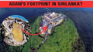 Adam's Peak or Siri Pada : The thousands years old giant footprint in Sirilanka #ancienthistory