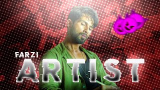 Farzi edit 🔥 ft. Artist|Farzi attitude status|Farzi dialogue edit