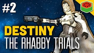 Destiny The Rhabby_V Trials #2  - The Dream Team (Funny Moments)